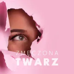 Oko spogląda przez dziurę w różowym papierze. Tekst "ZMĘCZONA TWARZ" sugeruje wyczerpanie.