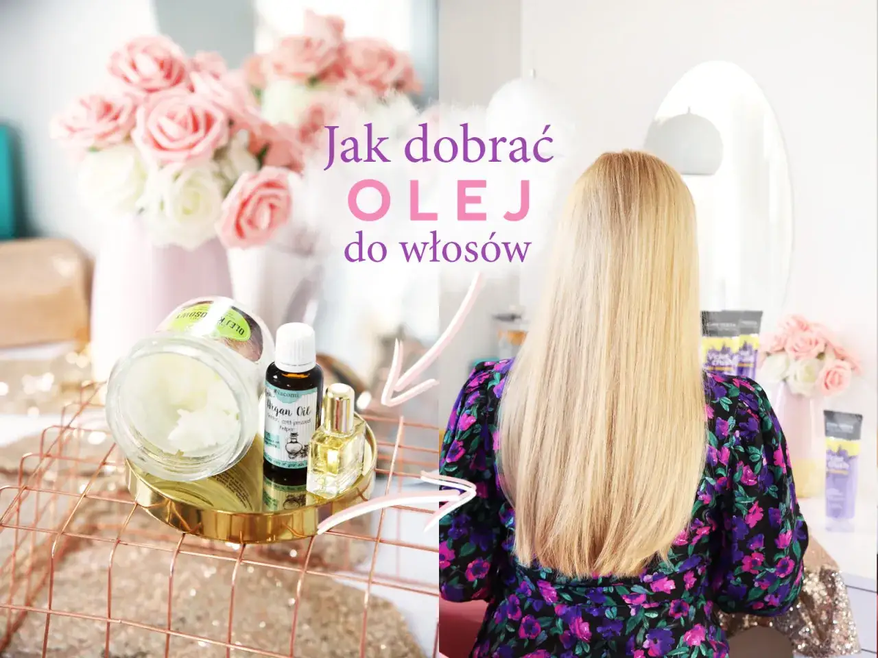 Olej do olejowania włosów, w tym arganowy, prezentowany obok bukietu róż. Piękne, długie blond włosy.